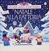 Natale alla fattoria. Ediz. illustrata