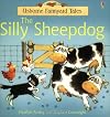 The Silly Sheepdog (Usborne Farmyard Tales)