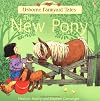 The New Pony (Usborne Farmyard Tales)