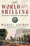 The World for a Shilling: How the Great Exhibition of 1851 Shaped a Nation