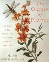 The Origin of Plants: The People and Plants That Have Shaped Britain's Garden History Since the Year 1000