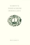 Schott's Food and Drink Miscellany