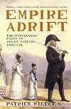 Empire Adrift: The Portuguese Court in Rio De Janeiro, 1808-1821
