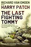 The Last Fighting Tommy: The Life of Harry Patch, the Only Surviving Veteran of the Trenches
