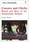 Cassava and Chicha: Bread and Beer of the Amazonian Indians