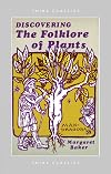 Discovering The Folklore of Plants (Shire Discovering)
