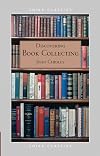 Discovering Book Collecting (Shire Discovering)