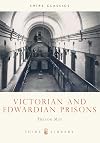 Victorian and Edwardian Prisons (Shire Library)
