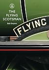 The Flying Scotsman (Shire Library)