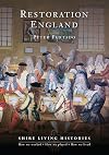 Restoration England: 1660-1699 (Shire Living Histories)
