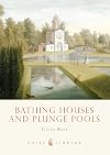 Bathing Houses and Plunge Pools (Shire Library)