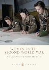 Women in the Second World War (Shire Library)