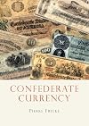 Confederate Currency (Shire Library USA)