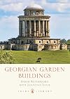 Georgian Garden Buildings (Shire Library)