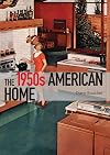 The 1950s American Home (Shire Library USA)