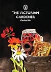 The Victorian Gardener