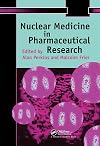 Nuclear Medicine in Pharmaceutical Research (TAYLOR & FRANCIS SERIES IN PHARMACEUTICAL SCIENCES)