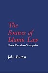 The Sources of Islamic Law: Islamic Theories of Abrogation