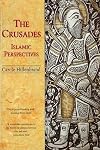 The Crusades: Islamic Perspectives