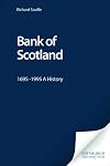 Bank of Scotland: A History, 1695-1995