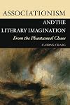 Associationism and the Literary Imagination, 1739-1939: Associationism and the Literary Imagination: From the Phantasmal Chaos