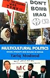 Multicultural Politics: Racism, Ethnicity, and Muslims in Britain (Contradictions of Modernity)
