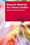 Research Methods in Cultural Studies (Research Methods for the Arts and Humanities)