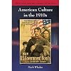 American Culture in the 1910s (Twentieth-Century American Culture)