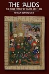 The 'Alids: The First Family of Islam, 750-1200
