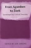 From Agamben to Zizek: Contemporary Critical Theorists