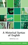 A Historical Syntax of English (Edinburgh Textbooks on the English Language EUP)