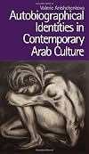 Autobiographical Identities in Contemporary Arab Culture (Edinburgh Studies in Modern Arabic Literature Eup)