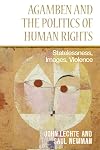 Agamben and the Politics of Human Rights: Statelessness, Images, Violence