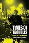 Times of troubles Britain's war in Northern Ireland
