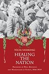 Healing the nation prisoners of war, medicine and nationalism in Turkey, 1914-1939