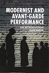 Modernist and avant-garde performance : an introduction