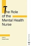 The Role of the Mental Health Nurse (Mental Health Nursing & the Community)