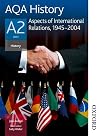 AQA History A2 Unit 3 Aspects of International Relations, 1945-2004