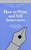 How to Write and Sell Interviews (Allison & Busby Writers' Guides)