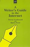 A Writer's Guide to the Internet (Writers' Guides)