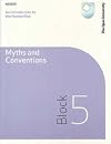 An Introduction to the Humanities: Block 5: Myths and Conventions (Course A103)