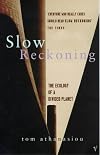 Slow Reckoning: The Ecology of a Divided Planet