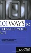 101 Ways to Clean Up Your Act: How to Organise Paperwork