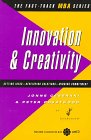 Innovation and Creativity (Fast-Track Mba Series)