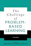 The Challenge of Problem Based Learning