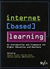 Internet based learning : an introduction and framework for higher education and business