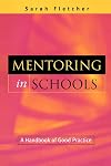 Mentoring in schools a handbook of good practice