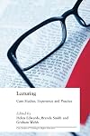 Lecturing: Case Studies, Experience and Practice