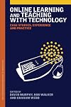 Online Learning and Teaching with Technology: Case Studies, Experience and Practice