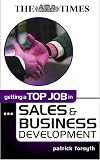 Getting a Top Job in Sales and Business Development ("Times" Getting a Top Job)